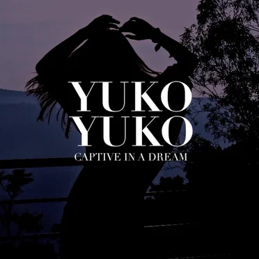 Captive in a Dream by Yuko Yuko - album cover