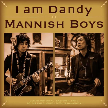 I am Dandy by MANNISH BOYS - album cover