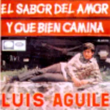 El sabor del amor / Y qué bien camina