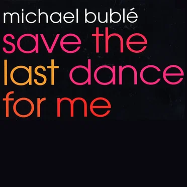 Save the Last Dance for Me