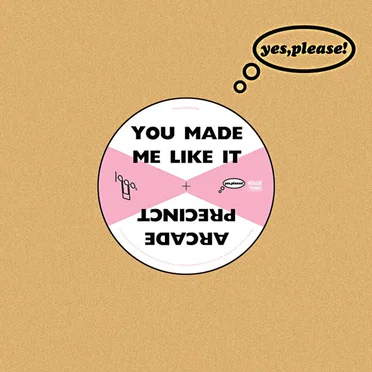 You Made Me Like It