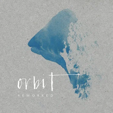 Orbit Reworked