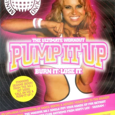 The Ultimate Workout: Pump It Up: Burn It. Lose It. by Various Artists - album cover
