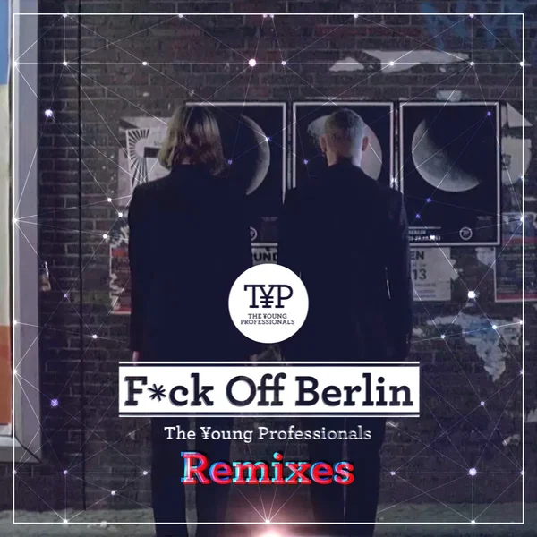 Fuck Off Berlin: Remixes