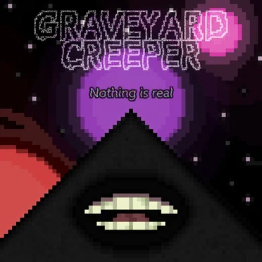 Nothing is Real by Graveyard Creeper - album cover