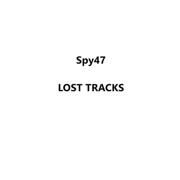 Lost tracks by Spy47 - album cover