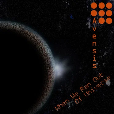 When We Ran Out Of Universe by Avensis - album cover