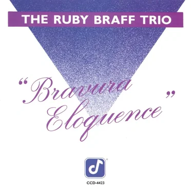 Bravura Eloquence by The Ruby Braff Trio - album cover