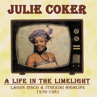 A Life in the Limelight: Lagos Disco & Itsekiri Highlife 1976–1981