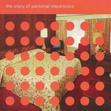 The Story of Personal Electronics by Personal Electronics - album cover