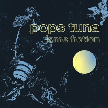 Lame Fiction by Pops Tuna - album cover