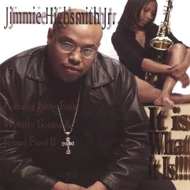 It Is What It Is by Jimmie Highsmith Jr. - album cover