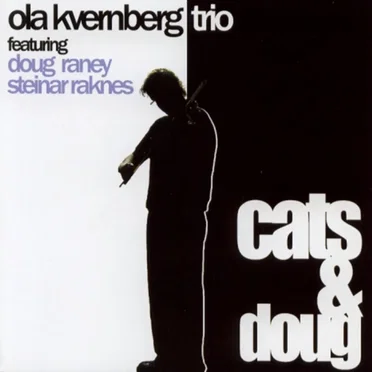 Cats & Doug by Ola Kvernberg Trio - album cover
