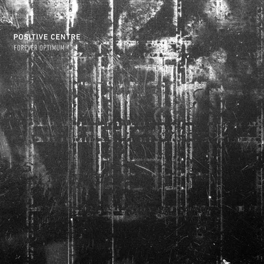 Forever Optimum by Positive Centre - album cover