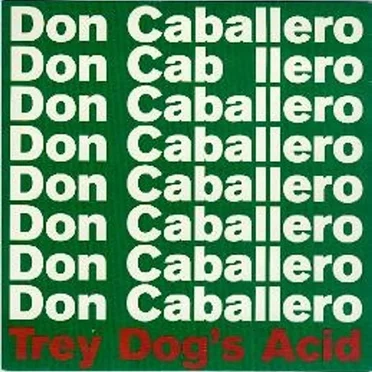 Trey Dog's Acid