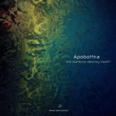 Will Mankind Destroy Itself? by Apobothra - album cover