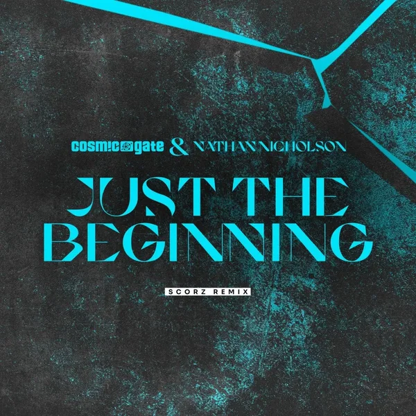 Just the Beginning (Scorz Remix)