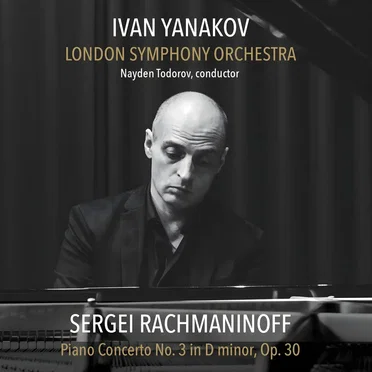 Ivan Yanakov Plays Rachmaninoff Concerto No. 3