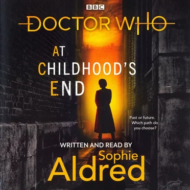 Doctor Who: At Childhood’s End by Sophie Aldred - album cover