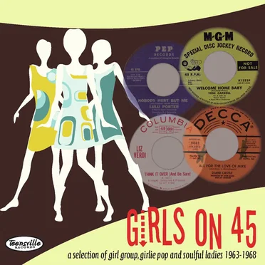 Girls on 45: A Collection of Girl Groups, Girlie Pop & Soulful Ladies 1963–1968 by Various Artists - album cover