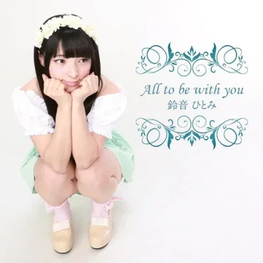 All to be with you