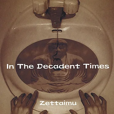 In the Decadent Times by Zettaimu - album cover