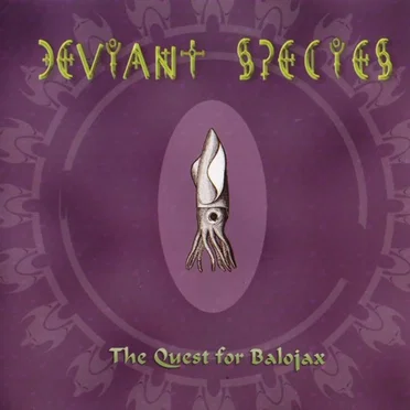 The Quest for Balojax by Deviant Species - album cover