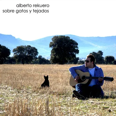 Sobre Gatos y Tejados by Alberto Rekuero - album cover