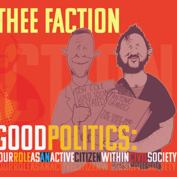 Good Politics: Your Role as an Active Citizen Within Civil Society