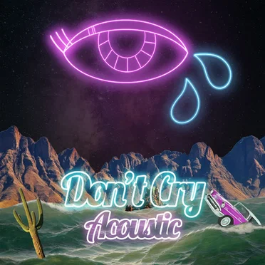 Don’t Cry (Acoustic)