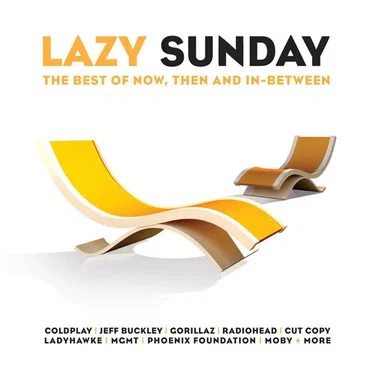 Lazy Sunday: The Best of Now, Then and In-Between by Various Artists - album cover