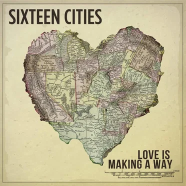 Love Is Making a Way by Sixteen Cities - album cover
