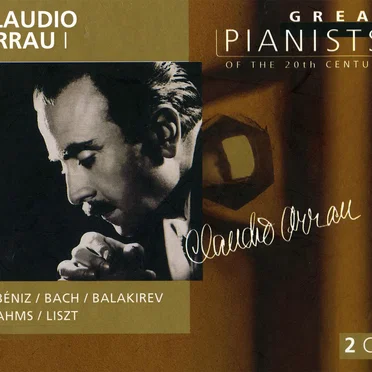 Great Pianists of the 20th Century, Volume 4: Claudio Arrau I