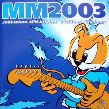 MM2003: Jääkiekon MM-kisojen virallinen kisalevy by Various Artists - album cover