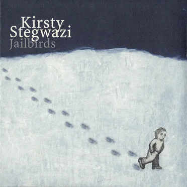 Jailbirds by Kirsty Stegwazi - album cover