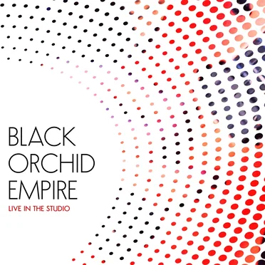 Live in the Studio by Black Orchid Empire - album cover