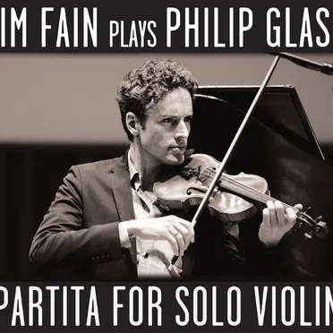 Tim Fain plays Philip Glass: Partita for Solo Violin