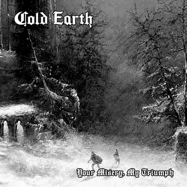 Your Misery, My Triumph by Cold Earth - album cover