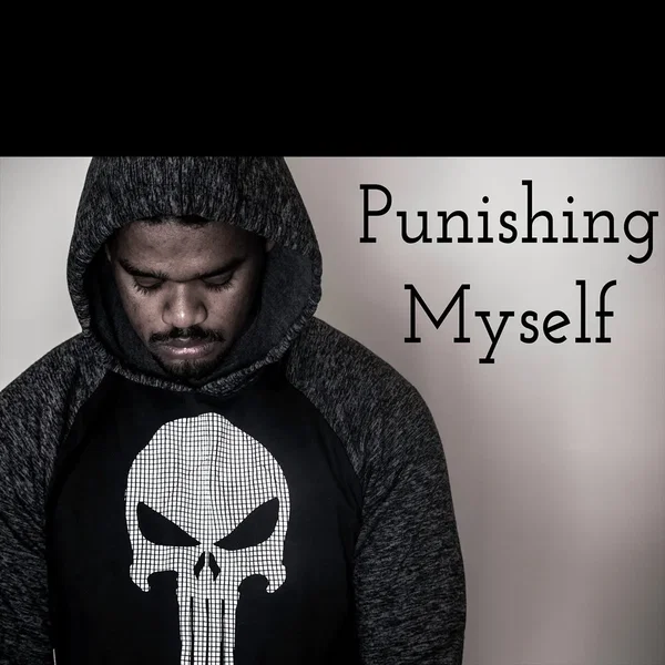 Punishing Myself