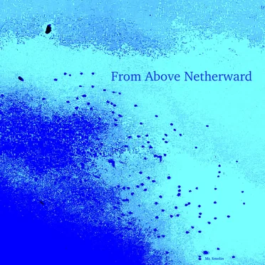 From Above Netherward