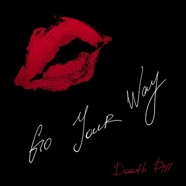 Go Your Way by Death Pill - album cover