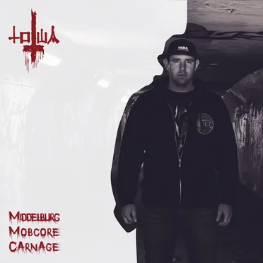 Middelburg Mobcore Carnage by To-Wa - album cover