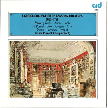 A Choice Collection of Lessons and Ayres 1663-1756