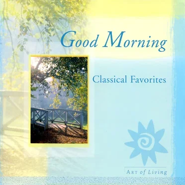 Good Morning: Classical Favorites by Various Artists - album cover