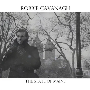 The State of Maine by Robbie Cavanagh - album cover