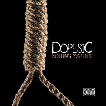Nothing Matters by Dopesic - album cover