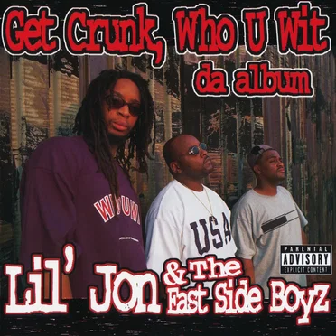 Get Crunk, Who U Wit – Da Album