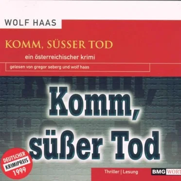 Komm, süßer Tod by Wolf Haas - album cover