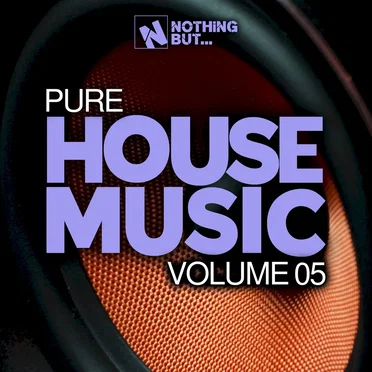 Nothing But… Pure House Music, Vol. 05 by Various Artists - album cover
