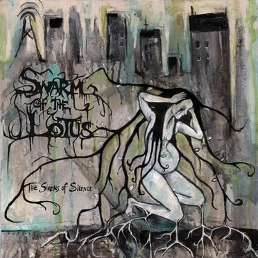 The Sirens of Silence by Swarm of the Lotus - album cover